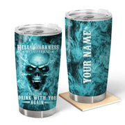 Personalized Name Skull Hello Darkness Tumbler 20oz 30oz Cup P290703